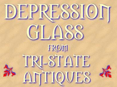 Depression Glass from Tri-State Antiques